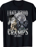 I Hate Period Cramps Shirt