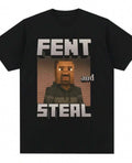 Fent and Steal Shirt