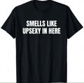 Upsexy Shirt