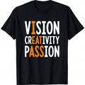 Vision Creativity Passion Shirt