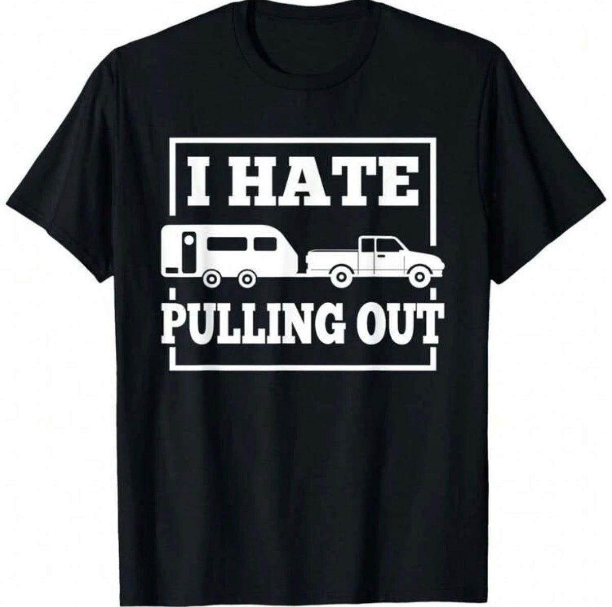 I Hate Pulling Out Shirt